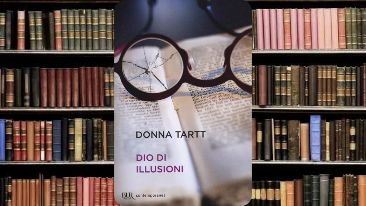 Consigli di lettura: Dio di illusioni, di Donna Tartt - Capri Comics